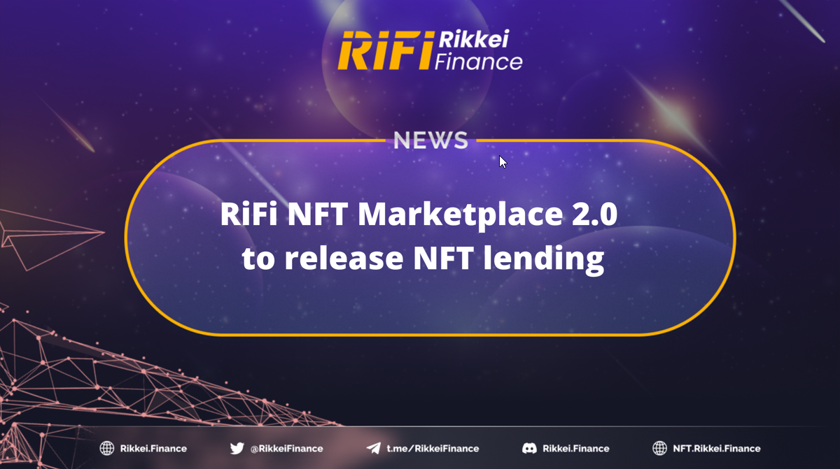 New Mode Release: NFT Lending of RiFi NFT Marketplace 