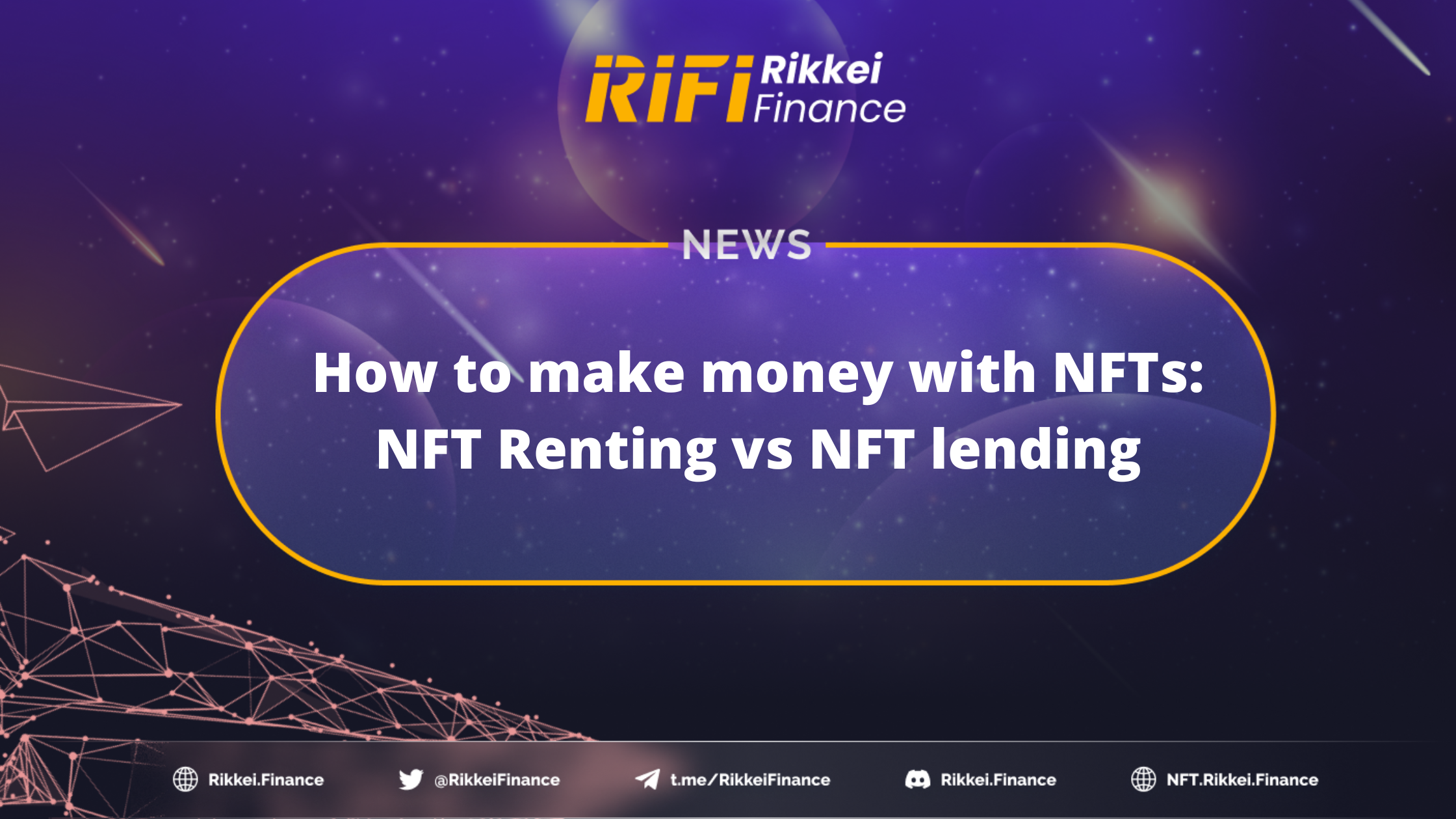 How to make money with NFTs: NFT Renting vs NFT lending 
