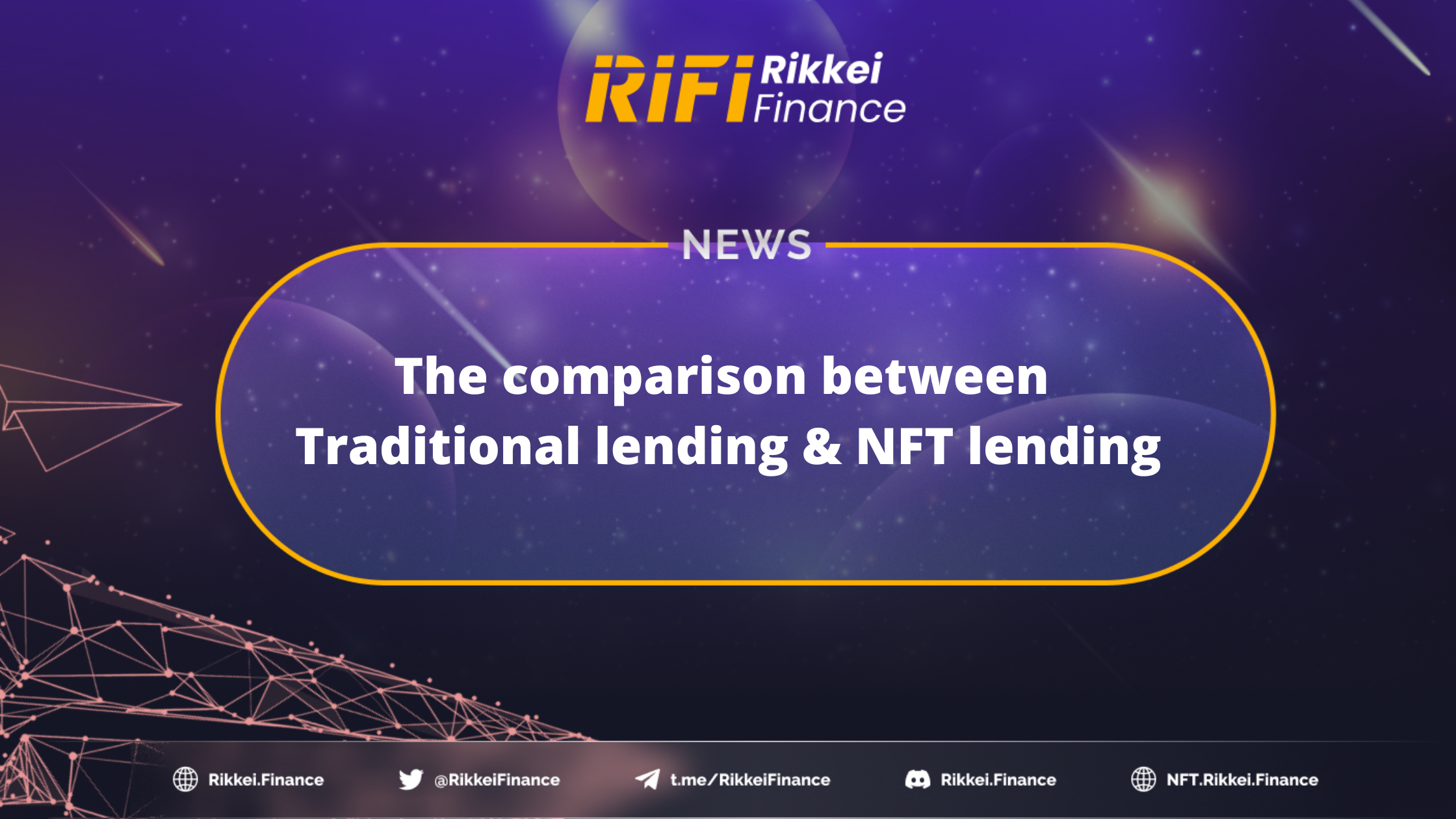 The comparison between Traditional lending & NFT lending